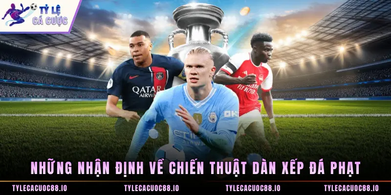 Những nhận định về chiến thuật dàn xếp đá phạt