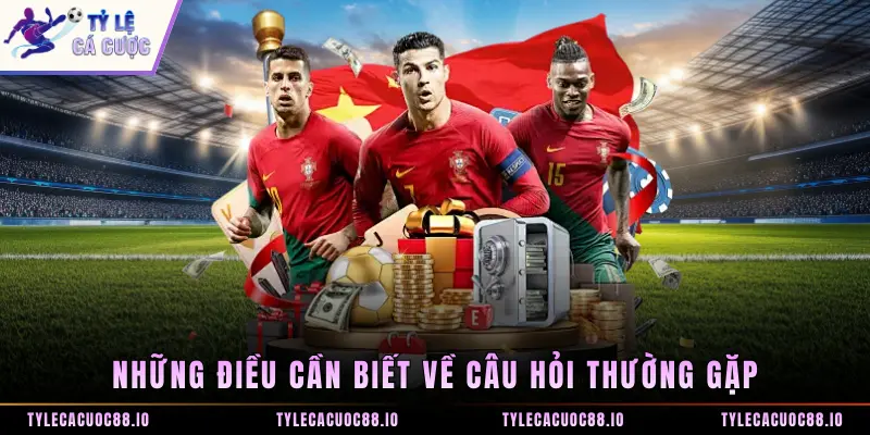 Những điều cần biết về câu hỏi thường gặp